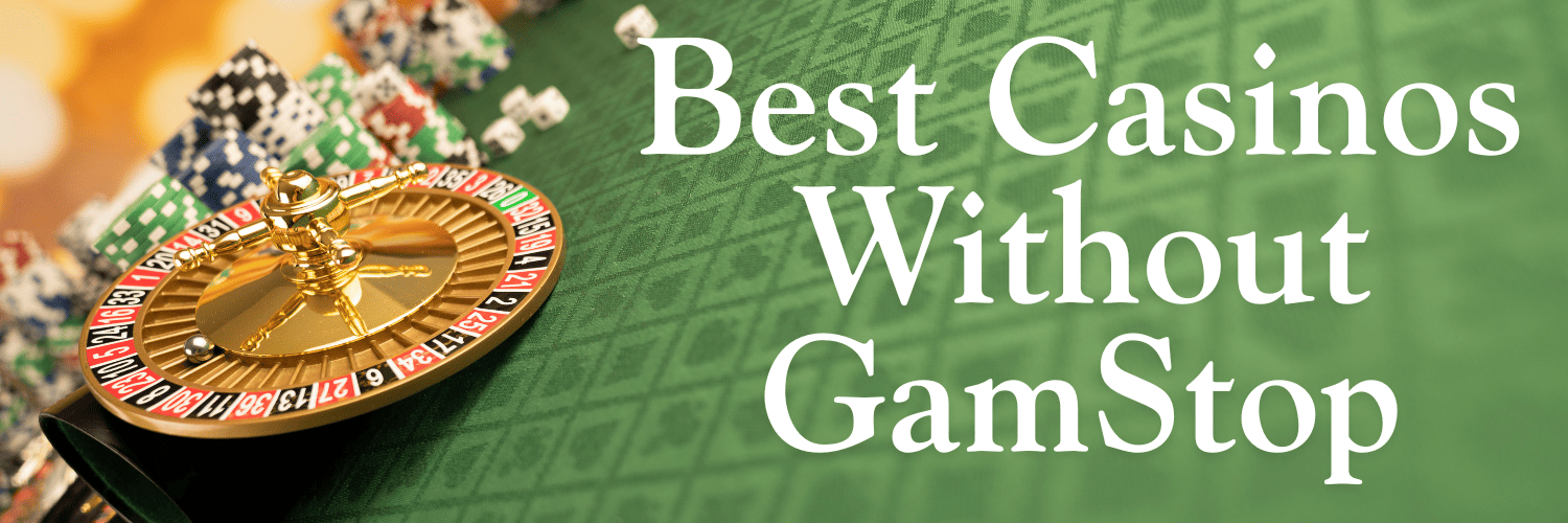 Discover Top Casino Sites Not on Gamstop -1834794404